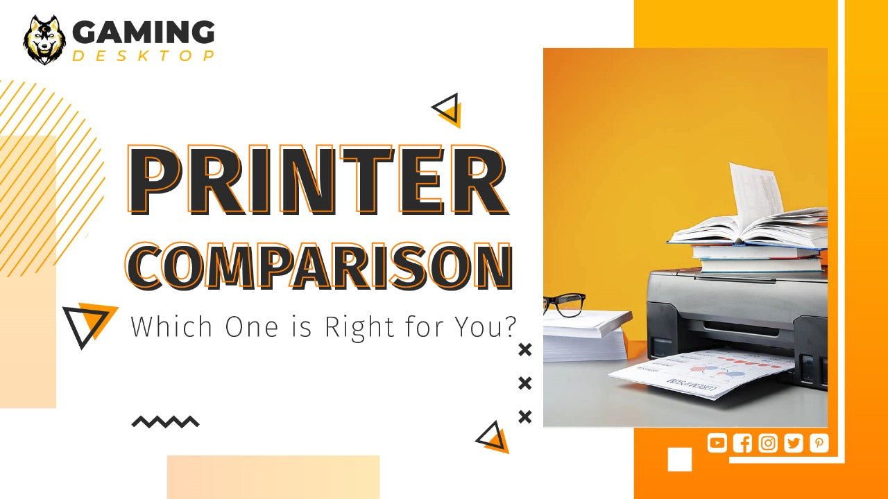 Printer Comparison: Which One is Right for You?