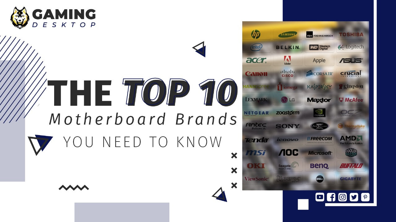The Top 10 Motherboard Brands You Need to Know