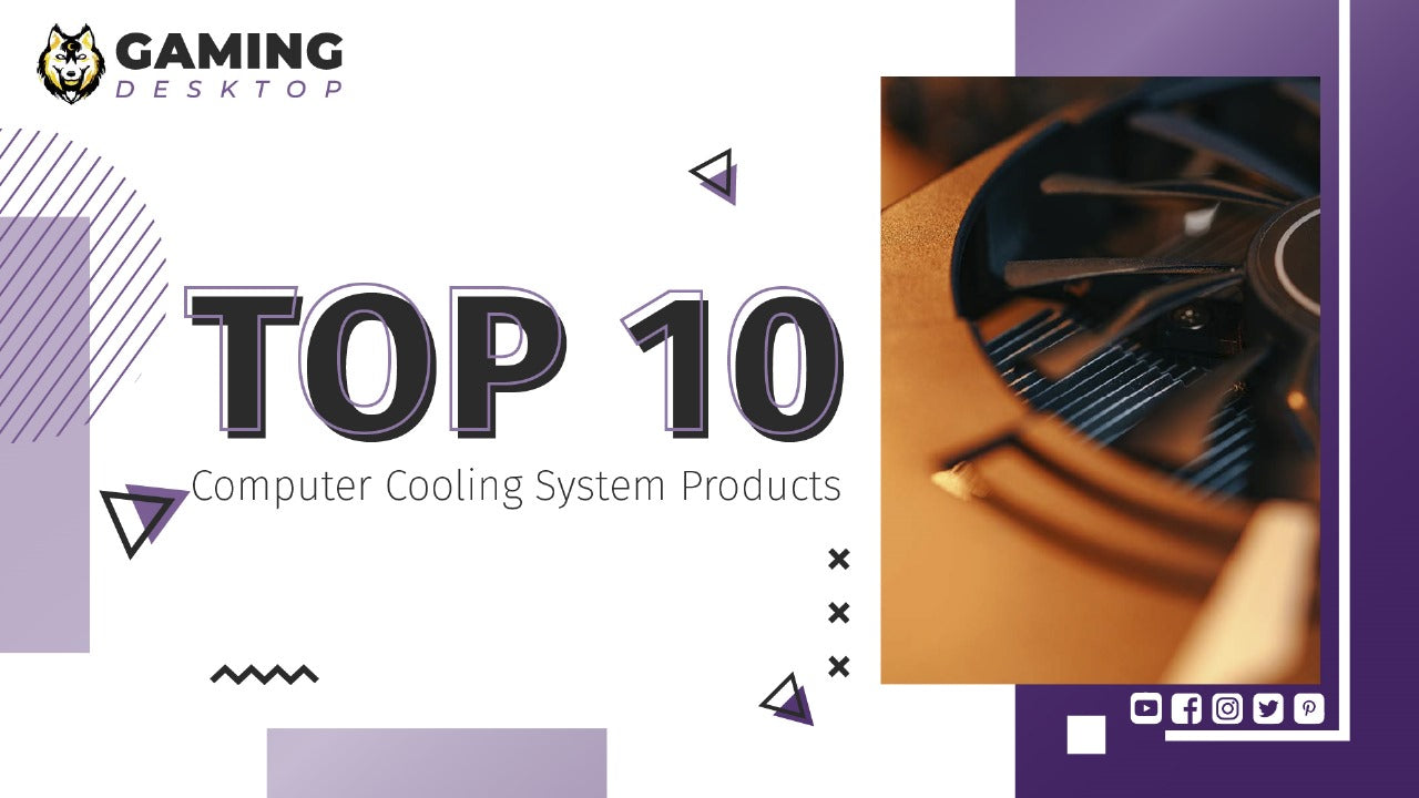 The 10 Computer Cooling System products