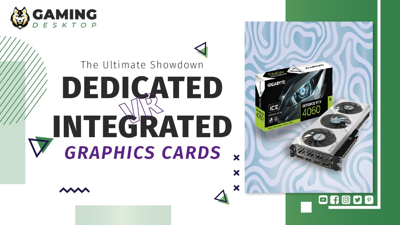 The Ultimate Showdown: Dedicated vs Integrated Graphics Cards