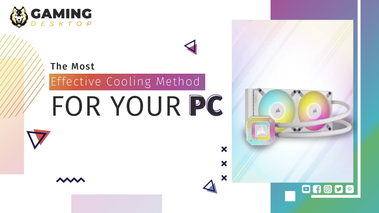 The Most Effective Cooling Method for Your PC